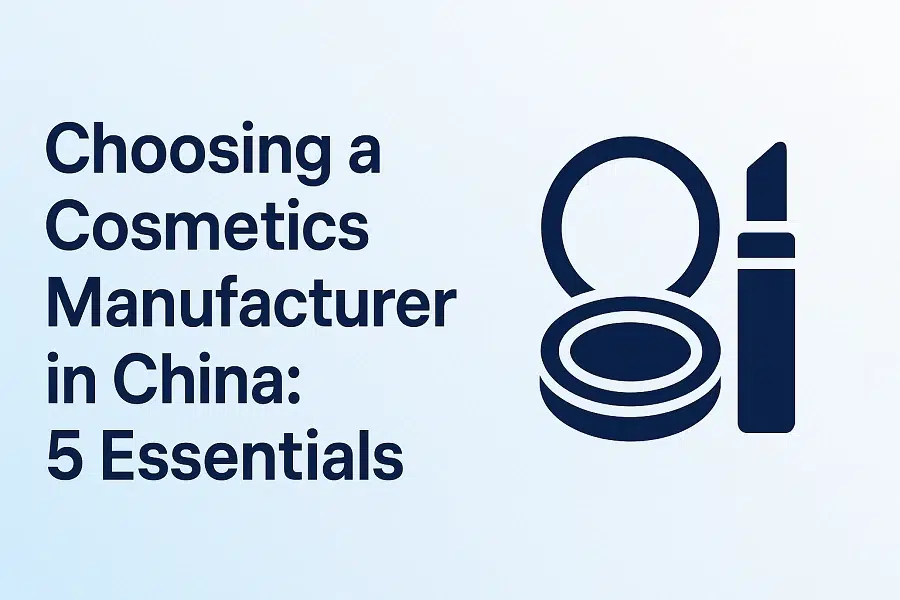 China Cosmetics Manufacturing 5 Things Brands Must Know