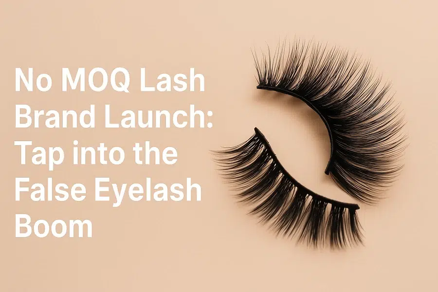 No MOQ Lash Brand Launch Tap into the False Eyelash Boom